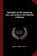 Speeches on the American War, and Letter to the Sheriffs of Bristol