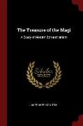 The Treasure of the Magi: A Study of Modern Zoroastrianism