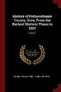 History of Pottawattamie County, Iowa, from the Earliest Historic Times to 1907, Volume 1