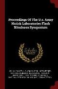 Proceedings of the U.S. Army Natick Laboratories Flash Blindness Symposium