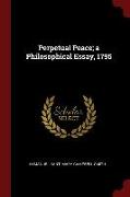 Perpetual Peace, A Philosophical Essay, 1795