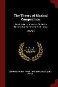 The Theory of Musical Composition: Treated with a View to a Naturally Consecutive Arrangement of Topics, Volume 2