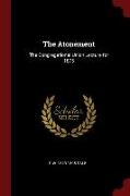 The Atonement: The Congregational Union Lecture for 1875