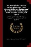 The History of the American Indians, Particularly Those Nations Adjoining to the Missisippi [!] East and West Florida, Georgia, South and North Caroli