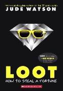 Loot: How to Steal a Fortune