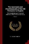 The Apocrypha and Pseudepigrapha of the Old Testament in English: With Introductions and Critical and Explanatory Notes to the Several Books, Volume 1