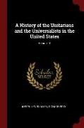 A History of the Unitarians and the Universalists in the United States, Volume 10