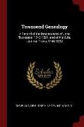 Townsend Genealogy: A Record of the Descendants of John Townsend, 1743-1821, and of His Wife, Jemima Travis, 1746-1832