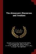 The Atonement, Discourses and Treatises