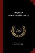 Propertius: A Modern Lover in the Augustan Age