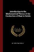 Introduction to the Mathematical Theory of the Conduction of Heat in Solids