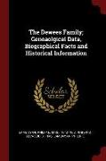 The Dewees Family, Geneaolgical Data, Biographical Facts and Historical Information