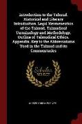 Introduction to the Talmud. Historical and Literary Introduction. Legal Hermeneutics of the Talmud. Talmudical Terminology and Methodology. Outline of