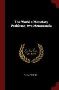 The World's Monetary Problems, Two Memoranda