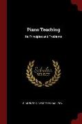 Piano Teaching: Its Principles and Problems