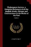 Shakespeare-Lexicon, a Complete Dictionary of All the English Words, Phrases and Constructions in the Works of the Poet, Volume 01