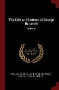 The Life and Letters of George Bancroft, Volume 02