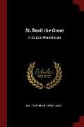 St. Basil the Great: A Study in Monasticism