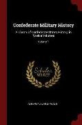 Confederate Military History: A Library of Confederate States History, in Twelve Volumes, Volume 1
