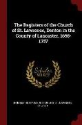 The Registers of the Church of St. Lawrence, Denton in the County of Lancaster, 1695-1757