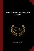 Yekl, A Tale of the New York Ghetto