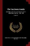 The Van Doorn Family: (Van Doorn, Van Dorn, Van Doren, Etc.) in Holland and America, 1088-1908, Volume 2
