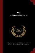 War: Its Conduct and Legal Results