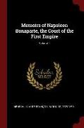 Memoirs of Napoleon Bonaparte, the Court of the First Empire, Volume 1