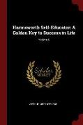 Harmsworth Self-Educator: A Golden Key to Success in Life, Volume 5