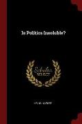 Is Politics Insoluble?