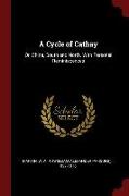 A Cycle of Cathay: Or, China, South and North. with Personal Reminiscences