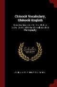 Chinook Vocabulary, Chinook-English: From the Original of Rt. Rev. Bishop Durieu, O.M.I., with the Chinook Words in Phonography