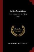 In Northern Mists: Arctic Exploration in Early Times, Volume 1