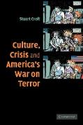 Culture, Crisis and America's War on Terror