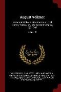 August Vollmer: Pioneer in Police Professionalism: Oral History Transcript / And Related Material, 1971-197, Volume 01