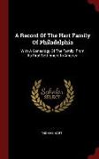 A Record of the Hart Family of Philadelphia: With a Genealogy of the Family, from Its First Settlement in America