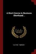 A Short Course in Business Shorthand