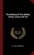 The Making of the Balkan States, Issues 102-103