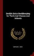 Double Entry Bookkeeping for Technical Classes and Schools