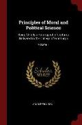 Principles of Moral and Political Science: Being Chiefly a Retrospect of Lectures Delivered in the College of Edinburgh, Volume 1