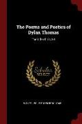 The Poems and Poetics of Dylan Thomas: The Life of His Art