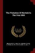 The Visitation of Norfolk in the Year 1563