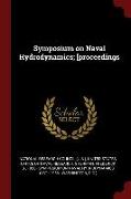 Symposium on Naval Hydrodynamics, [Proceedings