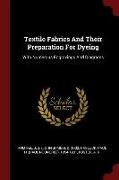 Textile Fabrics and Their Preparation for Dyeing: With Numerous Engravings and Diagrams