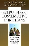 The Truth about Conservative Christians