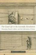 The Good Life in the Scientific Revolution