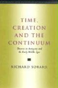 Time, Creation and the Continuum: Theories in Antiquity and the Early Middle Ages