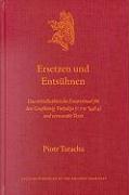 Ersetzen Und Entsühnen: Das Mittelhethitische Ersatzritual Für Den Großkönig Tuth&#812,alija (Cth *448.4) Und Verwandte Texte