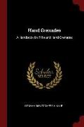 Hand Grenades: A Handbook on Rifle and Hand Grenades