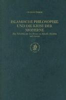 Islamische Philosophie Und Die Krise Der Moderne: Das Verhältnis Von Leo Strauss Zu Alfarabi, Avicenna Und Averroes
